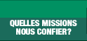 Quelles missions nous confier?